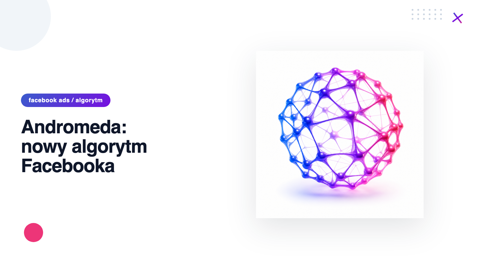 Andromeda — jak działa algorytm Facebook
