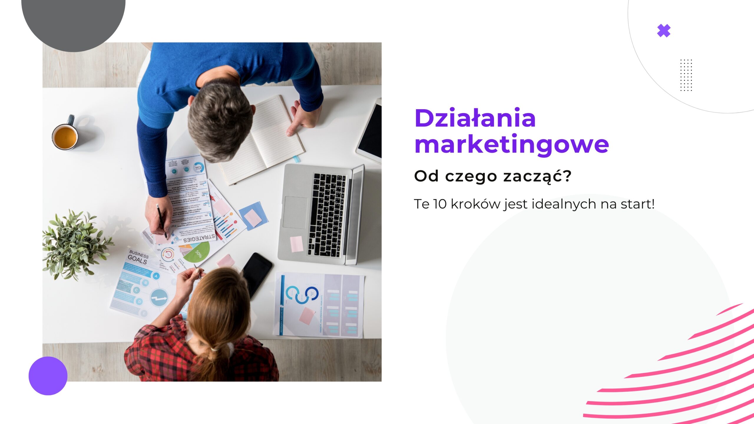 Od czego zacząć działania marketingowe?