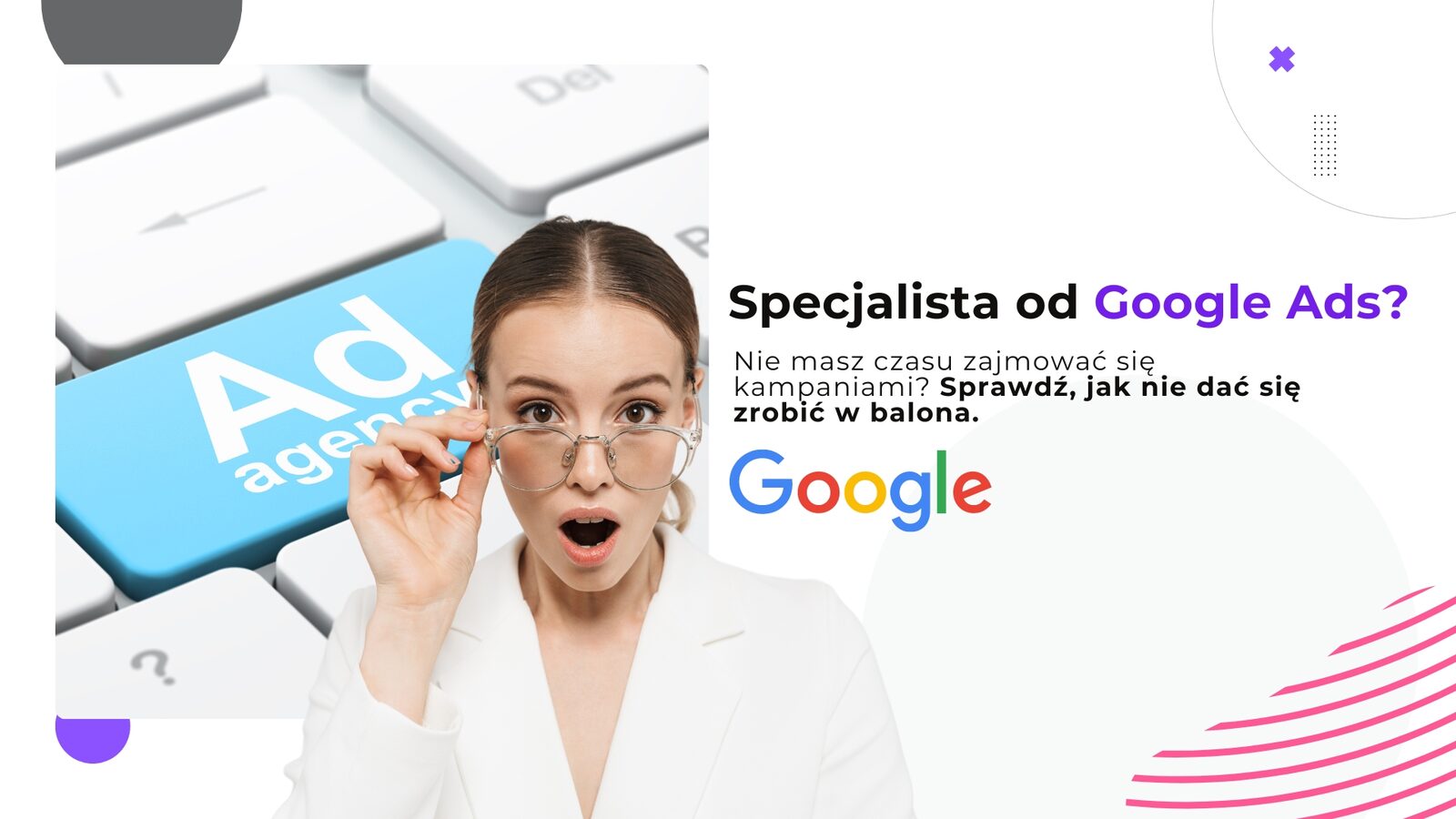 Obsługa Google Ads – jak dobrać specjalistę?